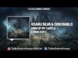 Keanu Silva & Don Diablo - King of my castle (Ignak Edit)
