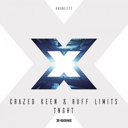 Crazed Keen & Ruff Limits - TNGHT