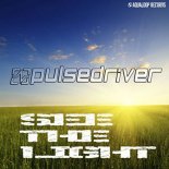 Pulsedriver - See the Light (Single Mix)