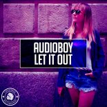 Audioboy - Let It Out (Radio Edit)
