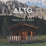 A L T O feat Giang Pham - Feels Like Home