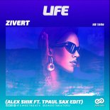 Zivert - Life (Alex Shik ft. TPaul Sax Edit)