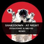 Shakedown - At Night (Dynatonic & Mr.VID Remix)