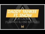 Daddy Yankee & Snow - Con Calma ( Flamingo & V3NE Bootleg)