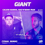 Calvin Harris, Rag'n'Bone Man - Giant (TPaul Remix)