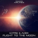 Katrik & Aveo – Flight to the Moon (Extended Mix)