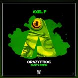 Axel F - Crazy Frog (Gusty Remix 2k19)