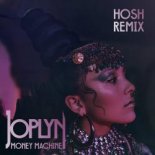 Joplyn - Money Machine (HOSH Remix)