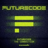 Futurecode - The Connection (Extended Mix)