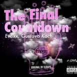 Evoxx & Gustavo Koch - The Final Countdown [Remix]