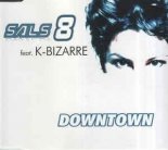 Sals 8 feat. K-Bizarre - Downtown