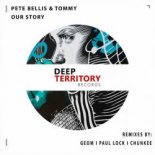 Pete Bellis & Tommy - Our Story (Chunkee Remix)