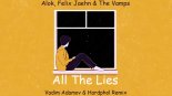 Alok, Felix Jaehn & The Vamps - All The Lies (Vadim Adamov & Hardphol Remix)