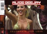 Alice Deejay - Celebrate Our Love