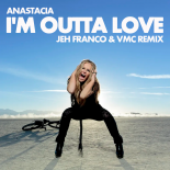 Anastacia - I'm Outta Love (Jeh Franco & VMC 2019 Remix)