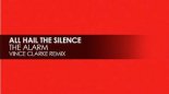 All Hail The Silence - The Alarm (Vince Clarke Remix)