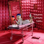 Ava Max - Sweet But Psycho (Roberto Ferrari Club Remix)