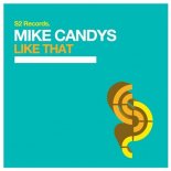 Mike Candys - Like That (Original Mix)