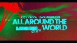 ATC, Virgo & Lewy NightBasse - All Around The World (Dj@WiSNIA Edit)