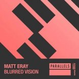 Matt Eray - Blurred Vision (Extended Mix)