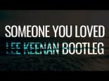 Lewis Capaldi - Some One You Loved (Lee Keenan Bootleg)