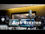 Arek Braxton - Ile chcę (MOKA DANCE REMIX)