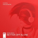 Basic Beatz - Better Off Alone (Original Mix)