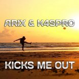 Arix & K4SPRO - Kicks Me Out (Max R. Remix)