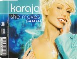 Karaja - She Moves (La La LaLa LaLa)