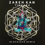 Zareh Kan - Tinkara (Blackjack Remix)