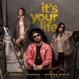 Zeeba & Isadora feat. Marina Diniz - It's Your Life