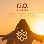 R.I.O & Madcon - Shine On (Klaas Remix)