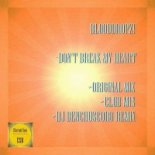BloodDropz! - Dont Break My Heart (Club Mix)