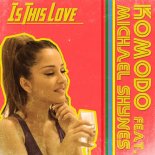 Komodo feat. Michael Shynes - Is This Love (P3TE Bootleg)