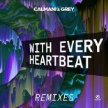 Calmani & Grey - With Every Heartbeat (Club Extended Mix)
