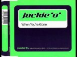 Jackie O\' - When You\'re Gone