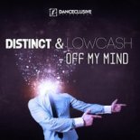 Distinct & Lowcash - Off My Mind (Lowcash Rock up Remix)