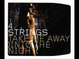 4 Strings - Take Me Away ( Lerik Remix )