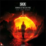 Sick Individuals feat. April Bender - Humans (Let Me Love You)