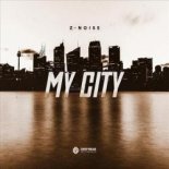 Z-Noise - My City (Original Mix)