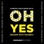 Laidback Luke & Keanu Silva - Oh Yes (Rockin' With The Best) (RetroVision Extended Remix)
