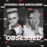 Dynoro & Ina Wroldsen - Obsessed (Tiësto Remix)