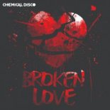 Chemical Disco - Broken Love (Original Mix)