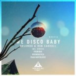 Kolombo, Ron Carroll - We Disco Baby (Original Mix)