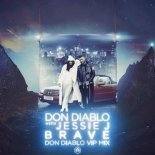 Don Diablo with Jessie J - Brave (Don Diablo VIP Mix)