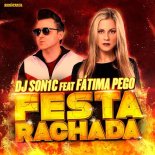 DJ Son1c feat. Fátima Pego - Festa Rachada (Radio Edit)