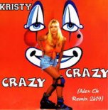 Kristy - Crazy Crazy (Alex Ch Remix 2k19)