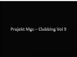 Projekt Mgc - Clubbing Vol 9
