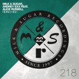 Milk & Sugar, Andrey Exx feat. Alice Russell - Riding High (Extended Mix)