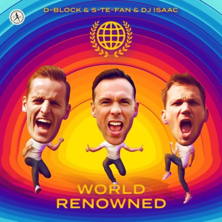 D-Block & S-Te-Fan & DJ Isaac - World Renowned (Extended Mix)